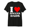 Funny I Love Soccer Dads Tri Blend T-Shirt - Casual Everyday Wear Men Women - T-Shirt, Sweatshirt, Hoodie