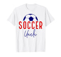 Soccer Uncle Soccer Ball Support Soccer T-Shirt - Streetwear Style Unisex - T-Shirt, Sweatshirt, Hoodie