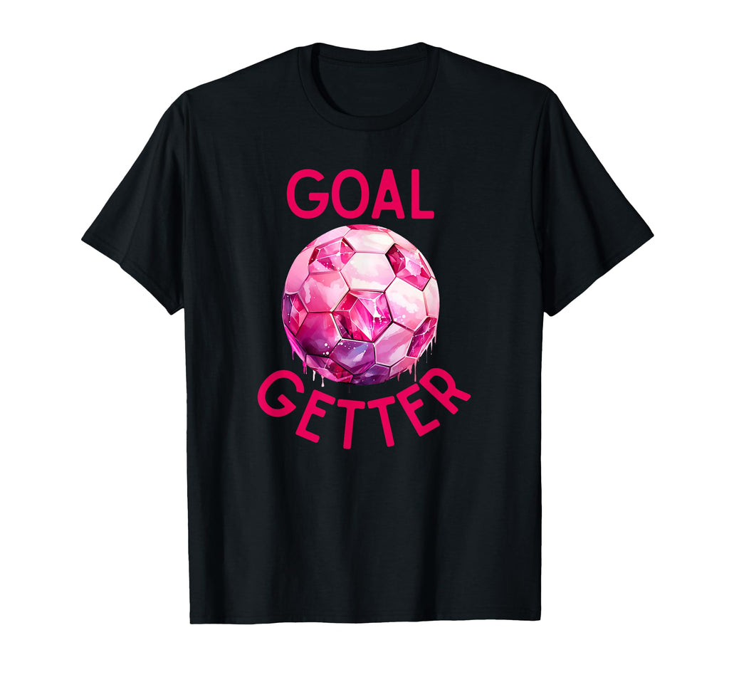 Goal Getter Soccer Football Futbal T-Shirt - Novelty Apparel for Adults - T-Shirt, Sweatshirt, Hoodie