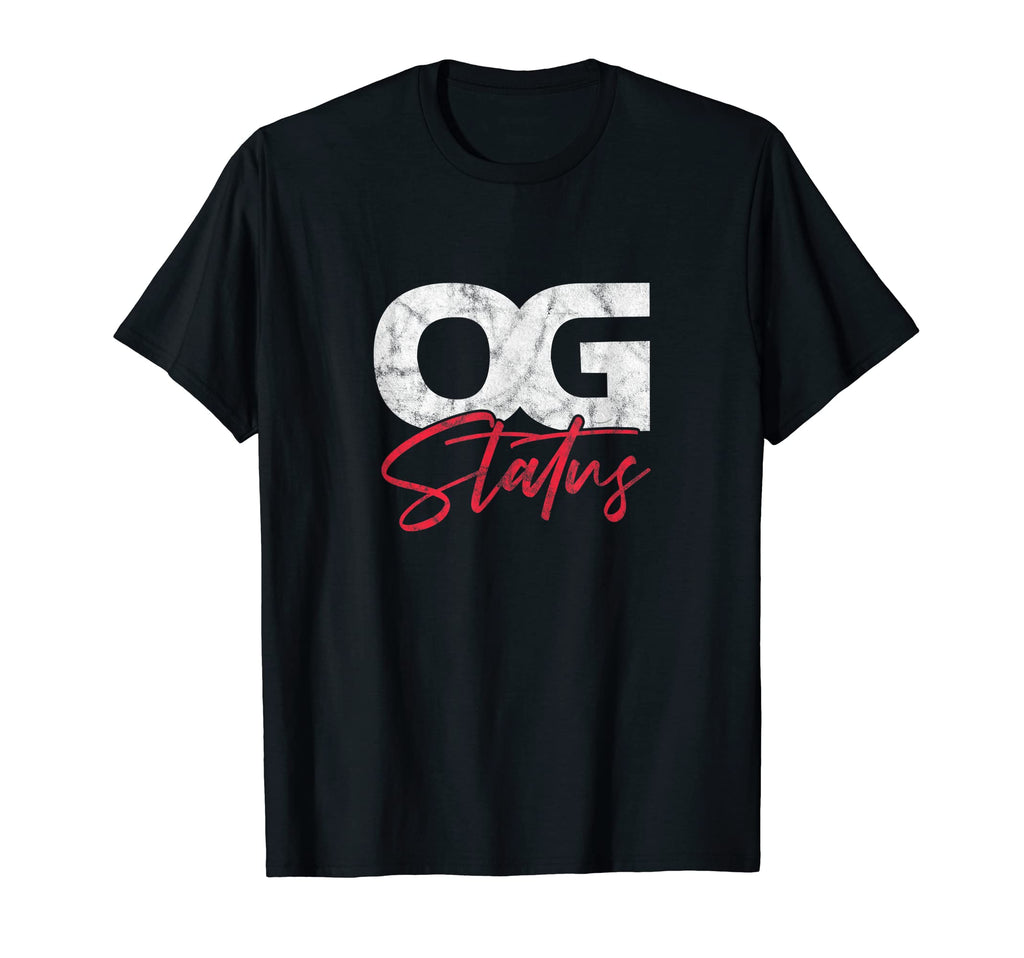 Og Status Hiphop Rap Music 80S 90S T-Shirt - Fun Novelty Design Unisex - T-Shirt, Sweatshirt, Hoodie