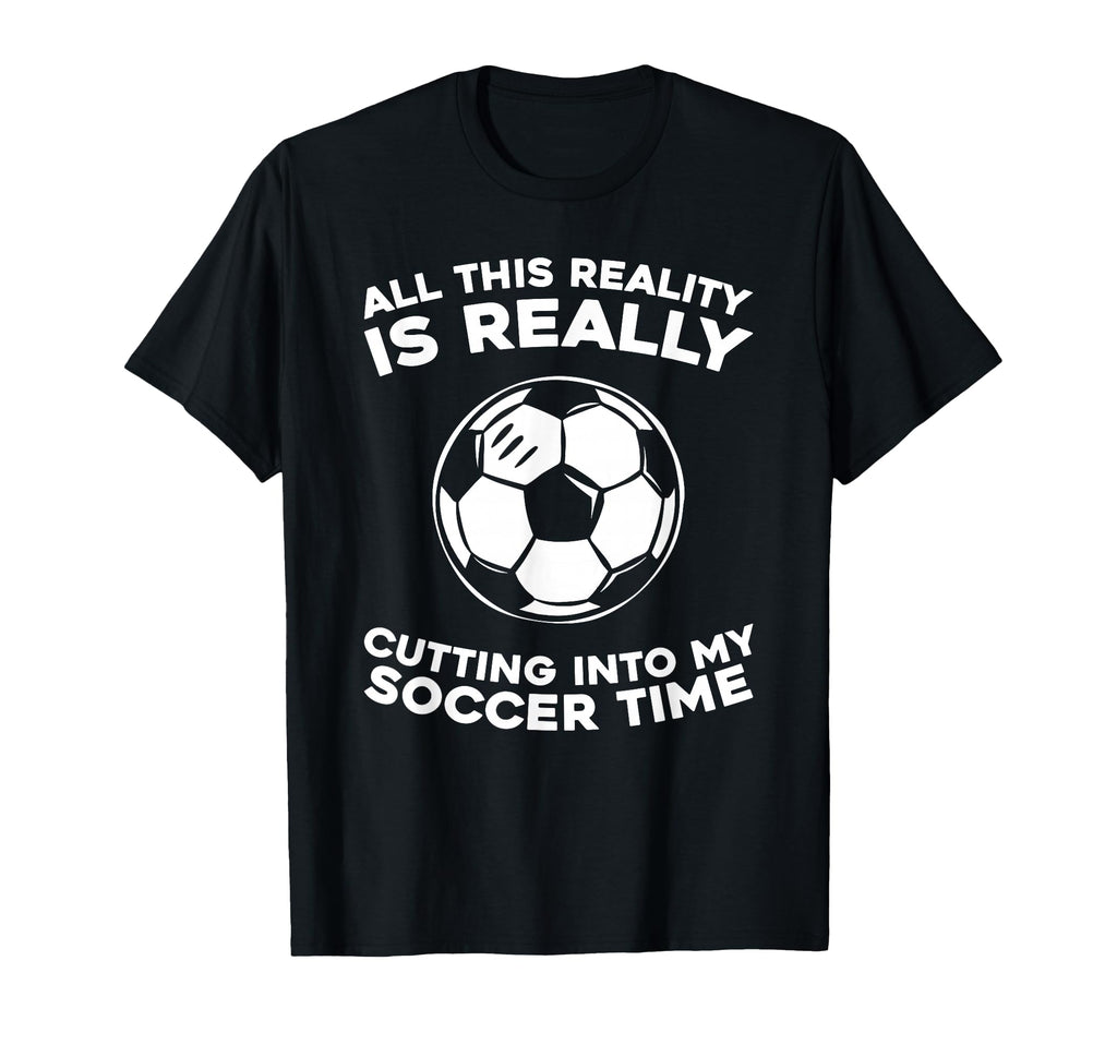 Soccer Player Sports Team Soccer T-Shirt - Fun Novelty Design Unisex - T-Shirt, Sweatshirt, Hoodie