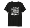 Proud Soccer Goalie Mimi Soccer T-Shirt - Fun Novelty Design for Adults - T-Shirt, Sweatshirt, Hoodie