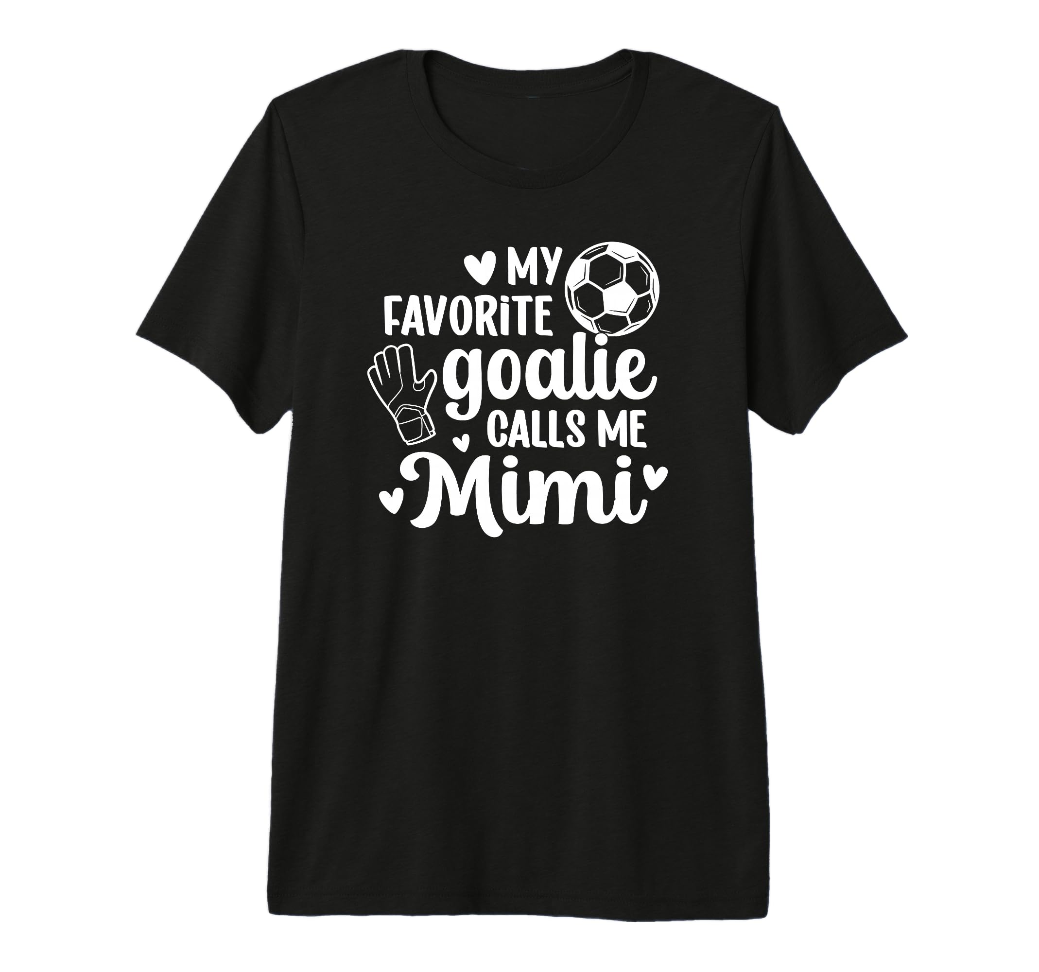 Proud Soccer Goalie Mimi Soccer T-Shirt - Fun Novelty Design for Adults - T-Shirt, Sweatshirt, Hoodie