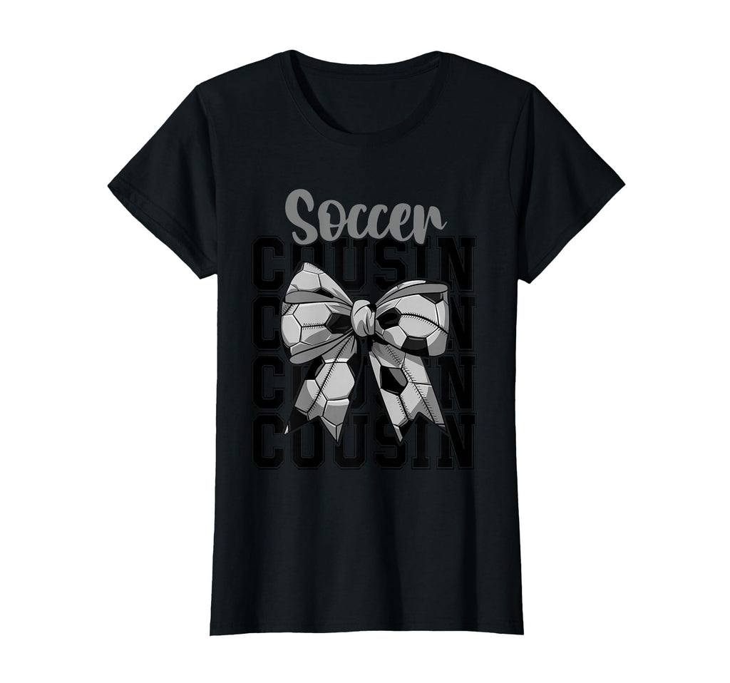 Soccer Cousin Coquette Bow Biggest Fan T-Shirt - Trendy Graphic Men Women - T-Shirt, Sweatshirt, Hoodie