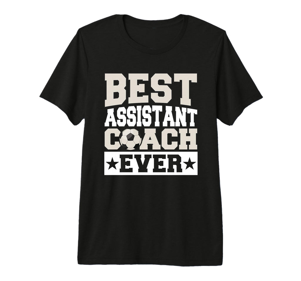 Best Soccer Assistant Coach Ever Tri T-Shirt - Graphic Print Men Women - T-Shirt, Sweatshirt, Hoodie