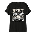 Best Soccer Assistant Coach Ever Tri T-Shirt - Graphic Print Men Women - T-Shirt, Sweatshirt, Hoodie