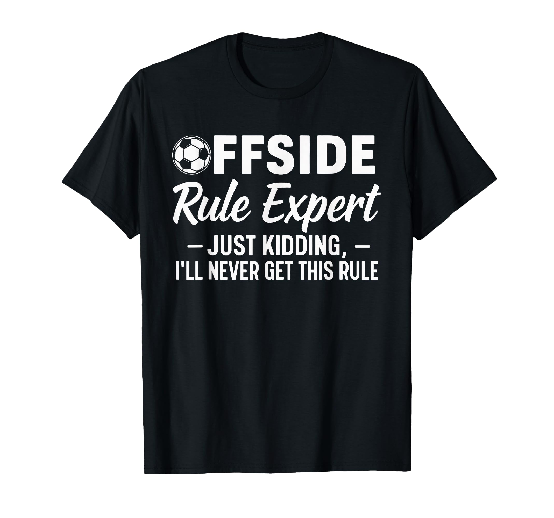 Offside Rule Expert Funny Soccer Fan T-Shirt - Aesthetic Graphic Men Women - T-Shirt, Sweatshirt, Hoodie