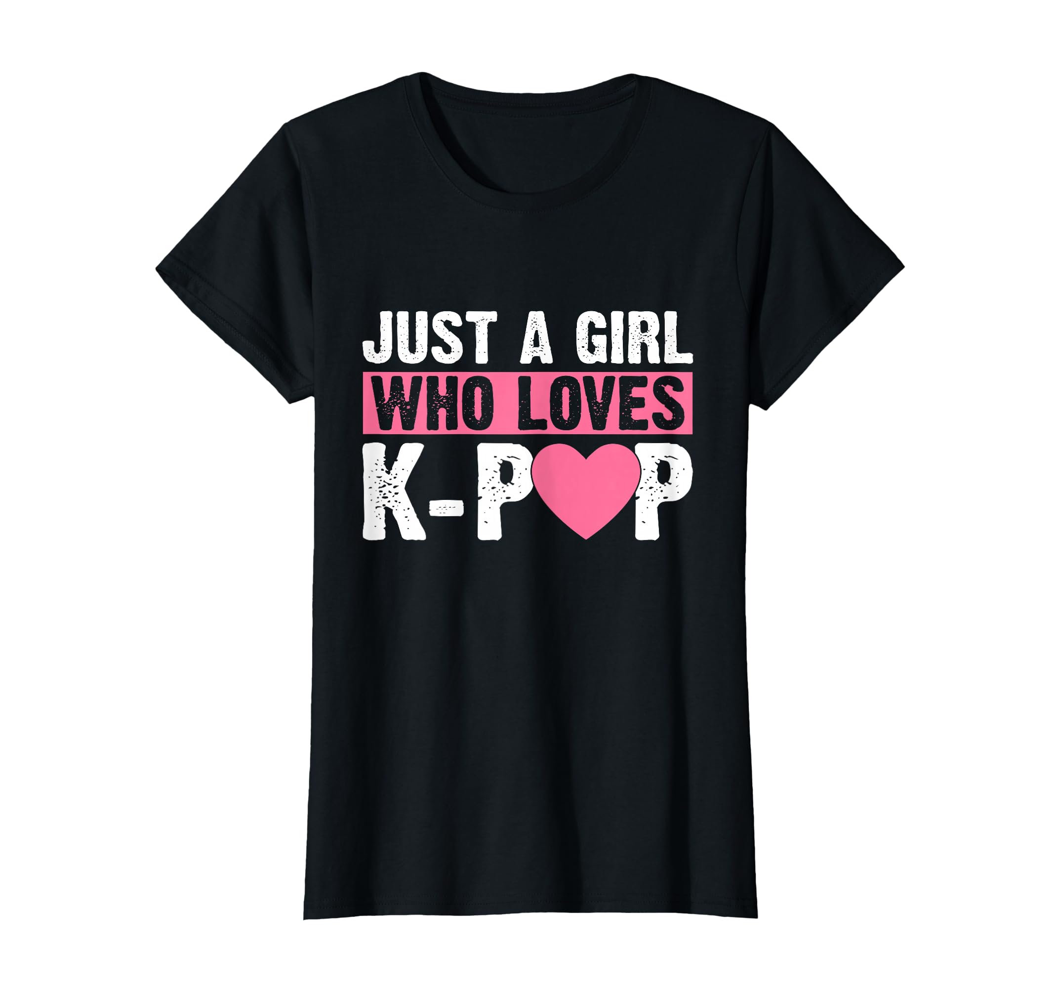 Just Who Loves K Pop Fan Kpop Lover T-Shirt - Graphic Print for Adults - T-Shirt, Sweatshirt, Hoodie