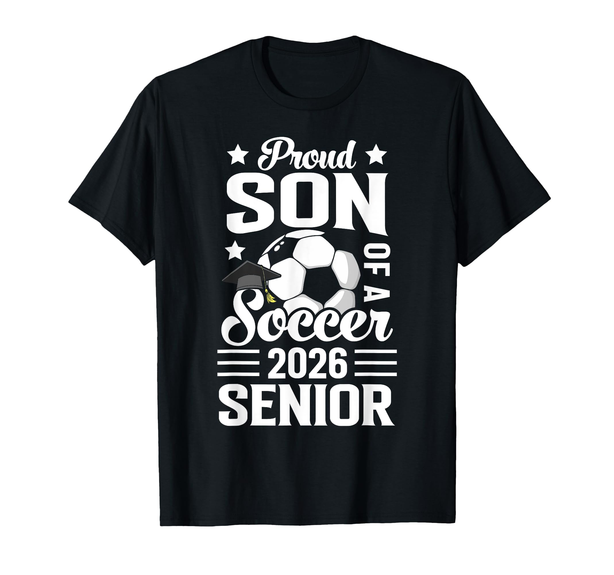 Proud Son Soccer Senior 2026 T-Shirt - Casual Everyday Wear Unisex - T-Shirt, Sweatshirt, Hoodie