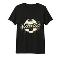 Soccer Dad Tri Blend T-Shirt - Fun Novelty Design Unisex - T-Shirt, Sweatshirt, Hoodie