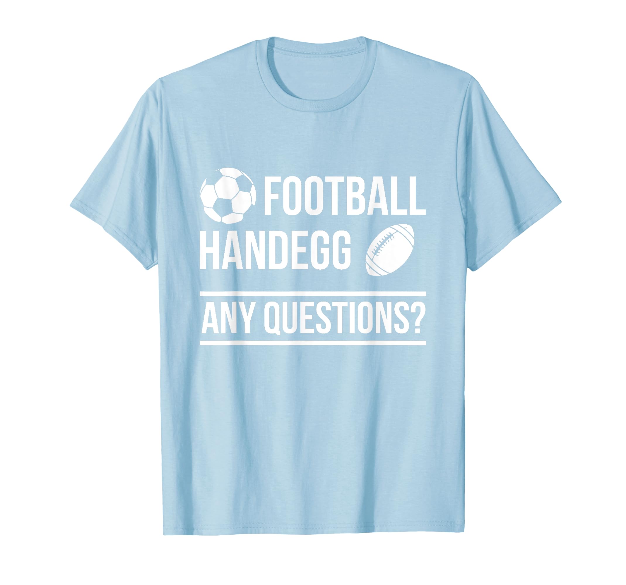 Handegg Vs Football And Soccer Funny T-Shirt - Streetwear Style Unisex - T-Shirt, Sweatshirt, Hoodie