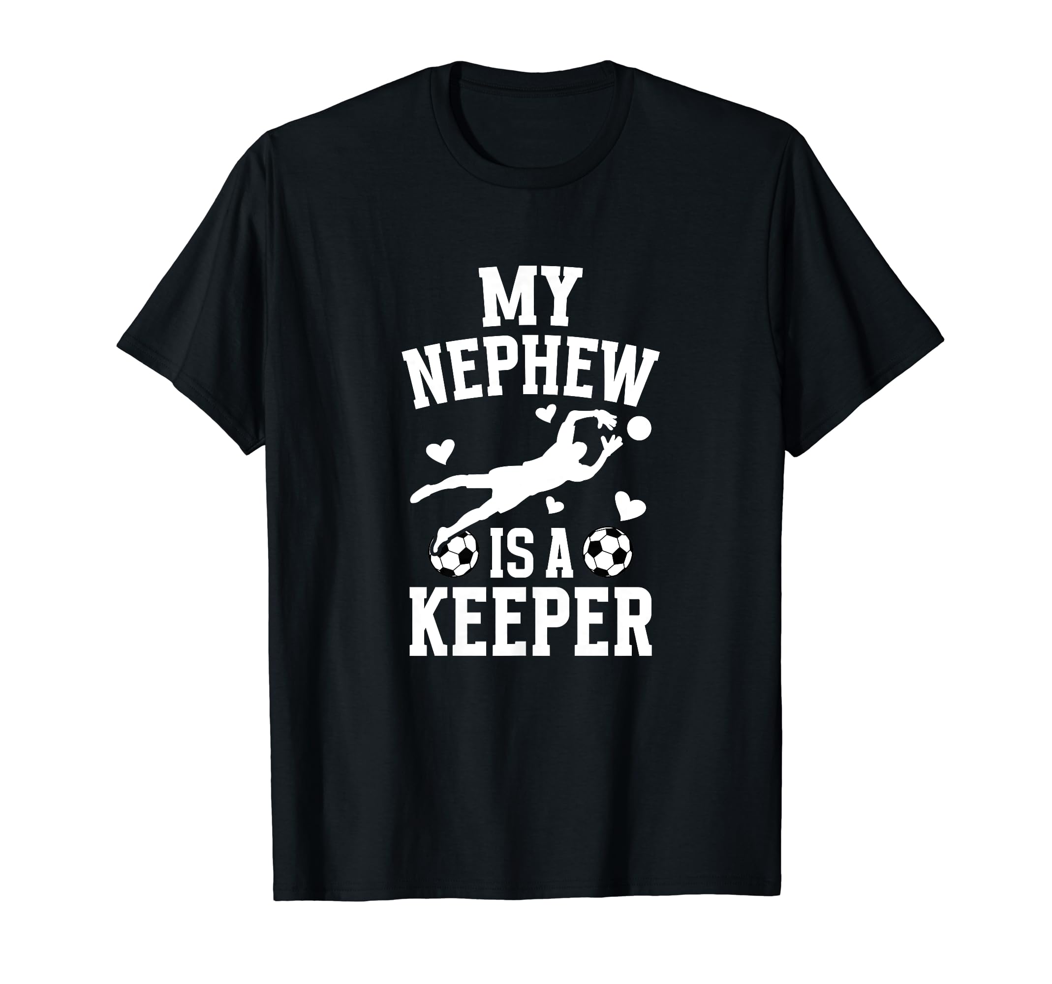 My Nephew Soccer Keeper Aunt Soccer T-Shirt - Streetwear Style Unisex - T-Shirt, Sweatshirt, Hoodie