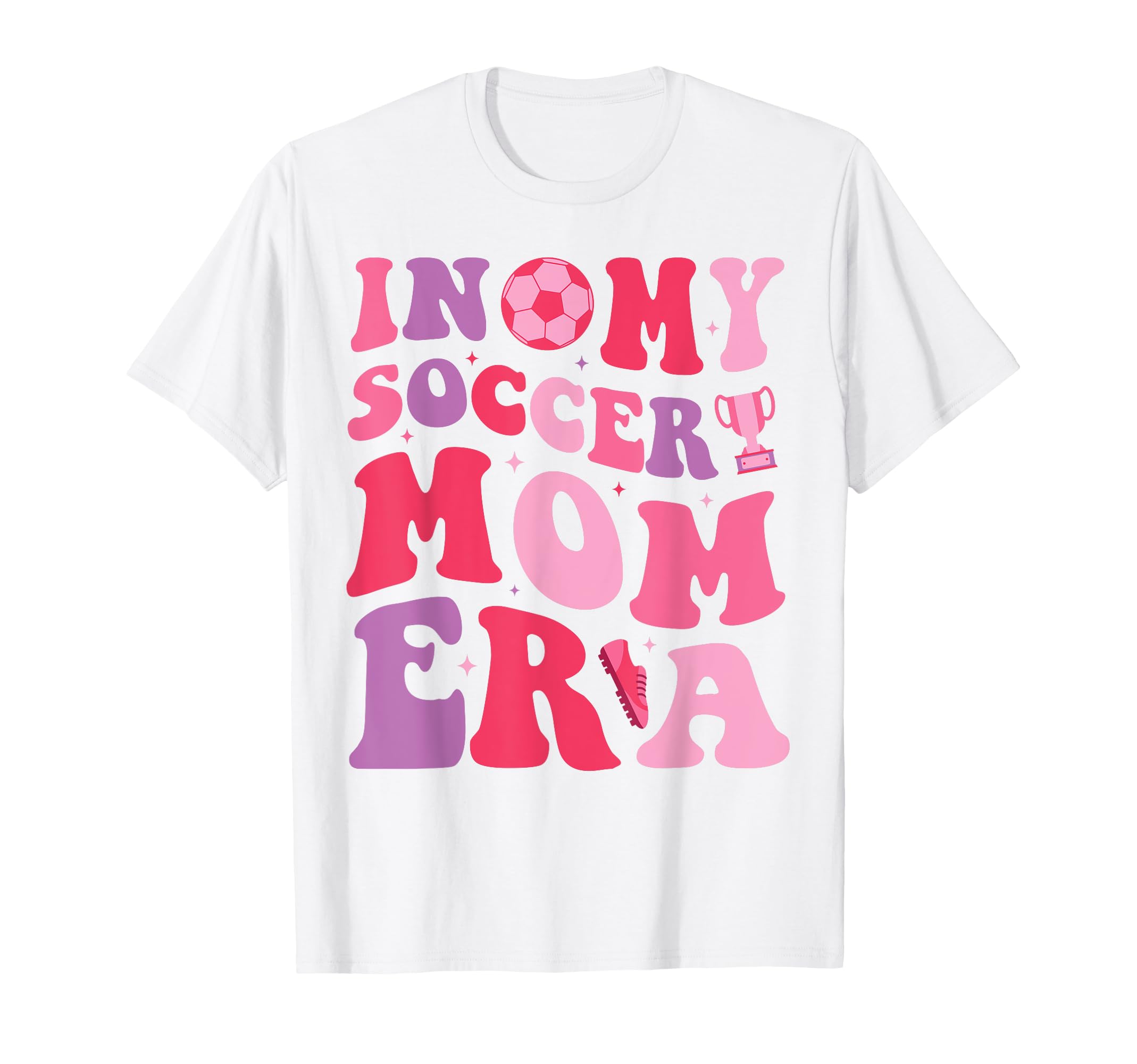 My Soccer Mom Era Groovy Proud Soccer T-Shirt - Streetwear Style Men Women - T-Shirt, Sweatshirt, Hoodie