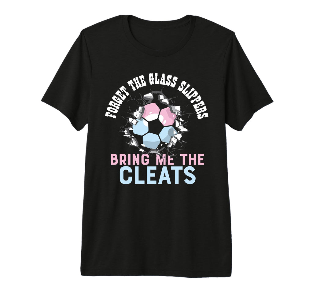 Funny Soccer Forget Glass Slippers T-Shirt - Trendy Graphic for Adults - T-Shirt, Sweatshirt, Hoodie