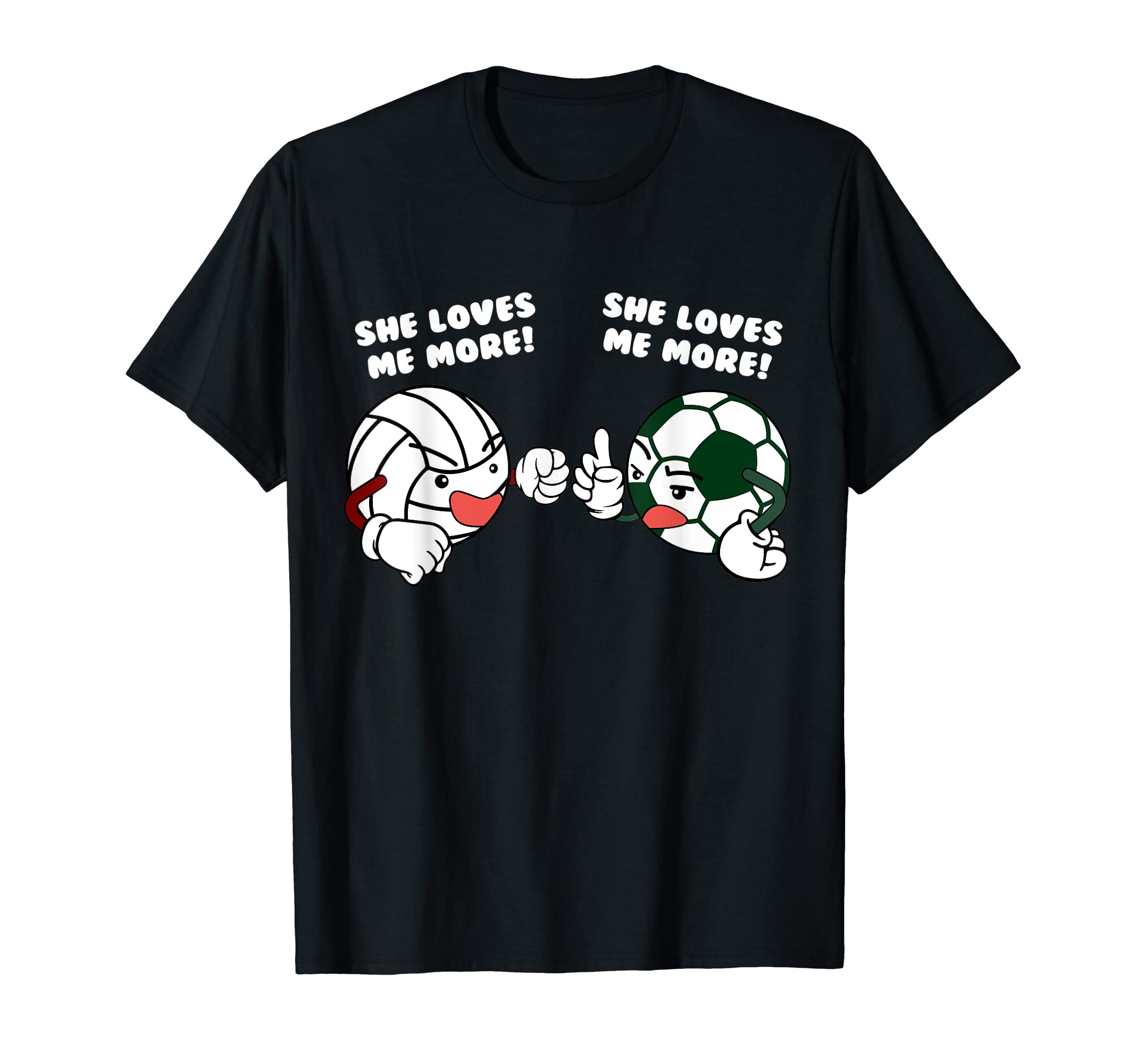 She Loves Me More Funny Volleyball T-Shirt - Graphic Print for Adults - T-Shirt, Sweatshirt, Hoodie