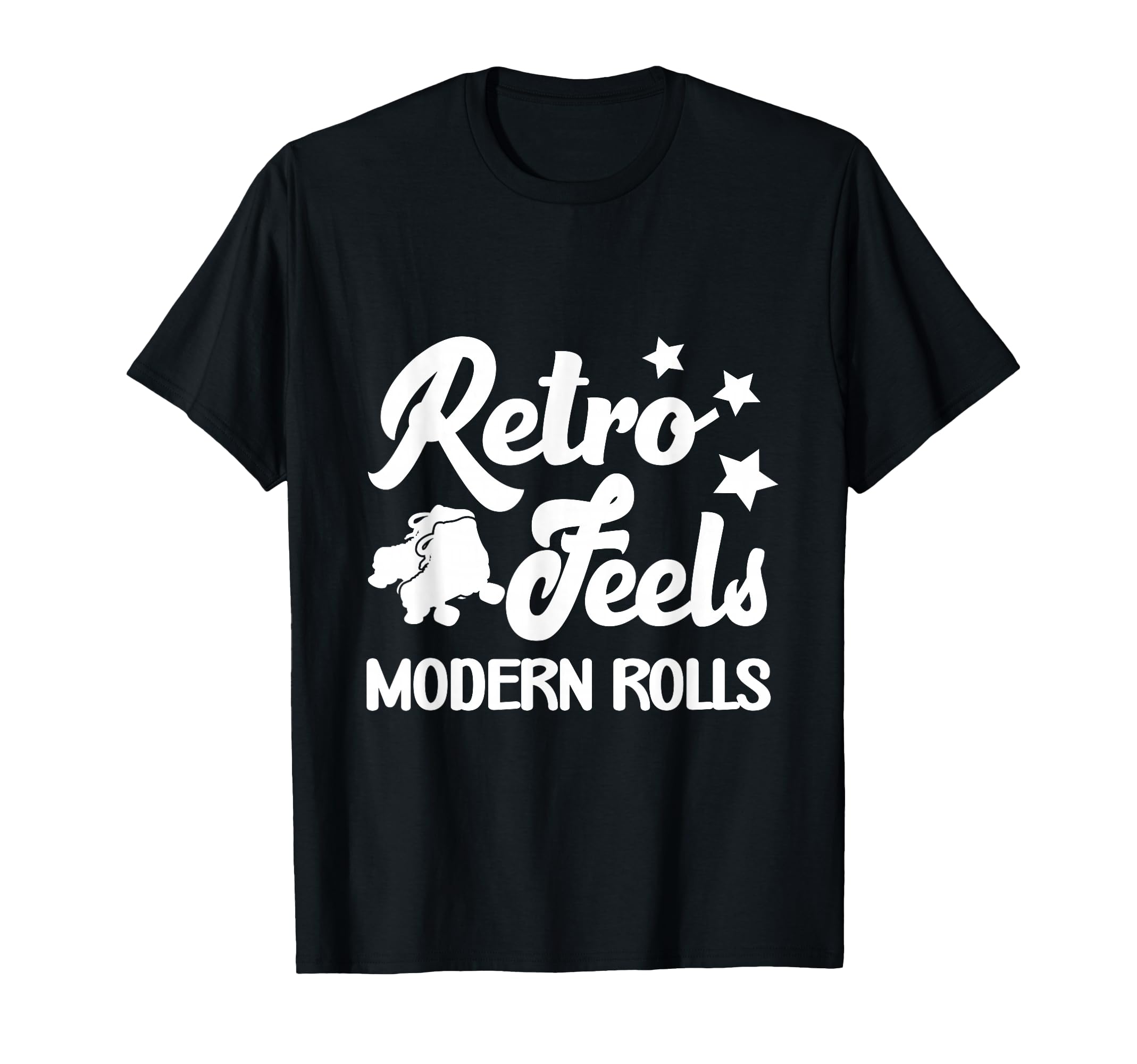 Roller Skates Feels Modern Rolls Roller T-Shirt - Unique Graphic Unisex - T-Shirt, Sweatshirt, Hoodie