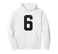 6 White Number 6 Sports Fan Soccer Hoodie - Trendy Graphic for Adults - T-Shirt, Sweatshirt, Hoodie