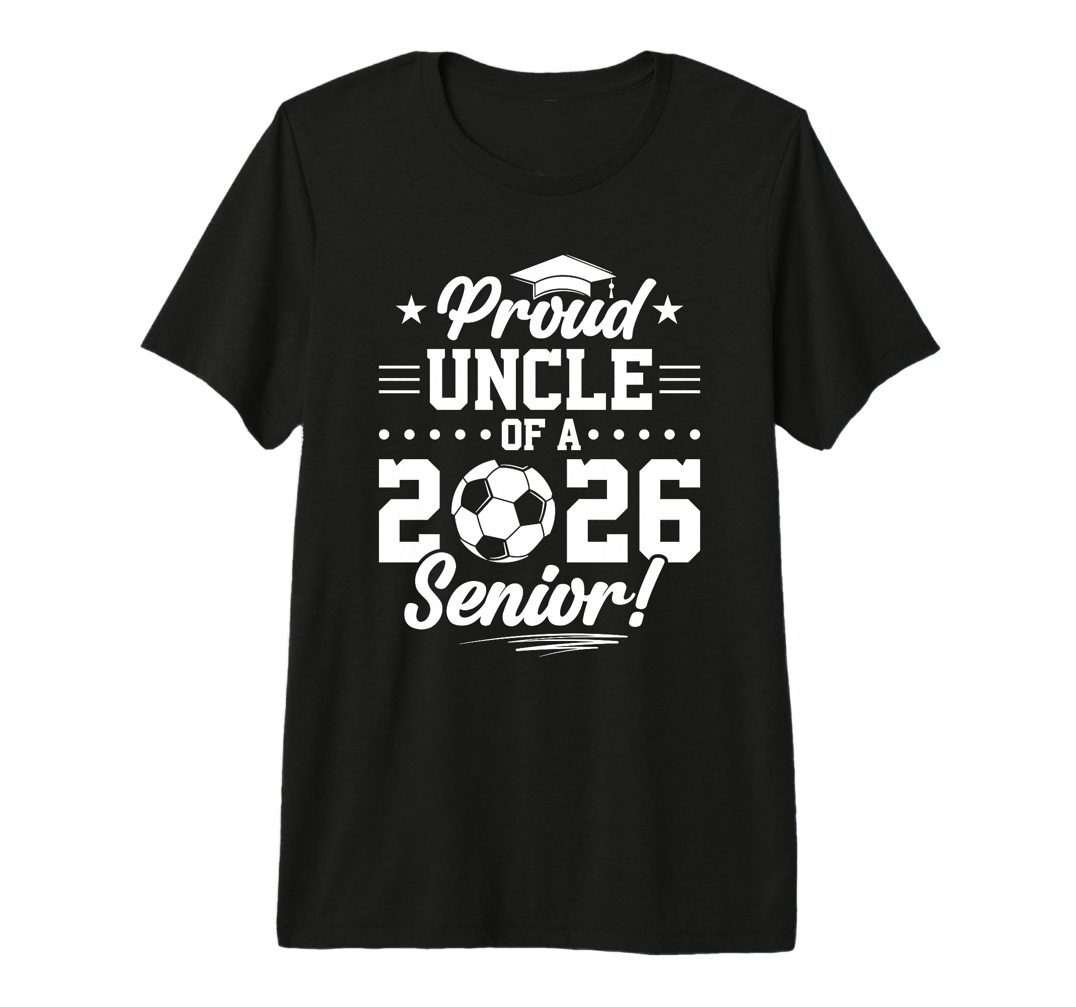 Proud Uncle 2026 Senior Soccer T-Shirt - Streetwear Style Men Women - T-Shirt, Sweatshirt, Hoodie