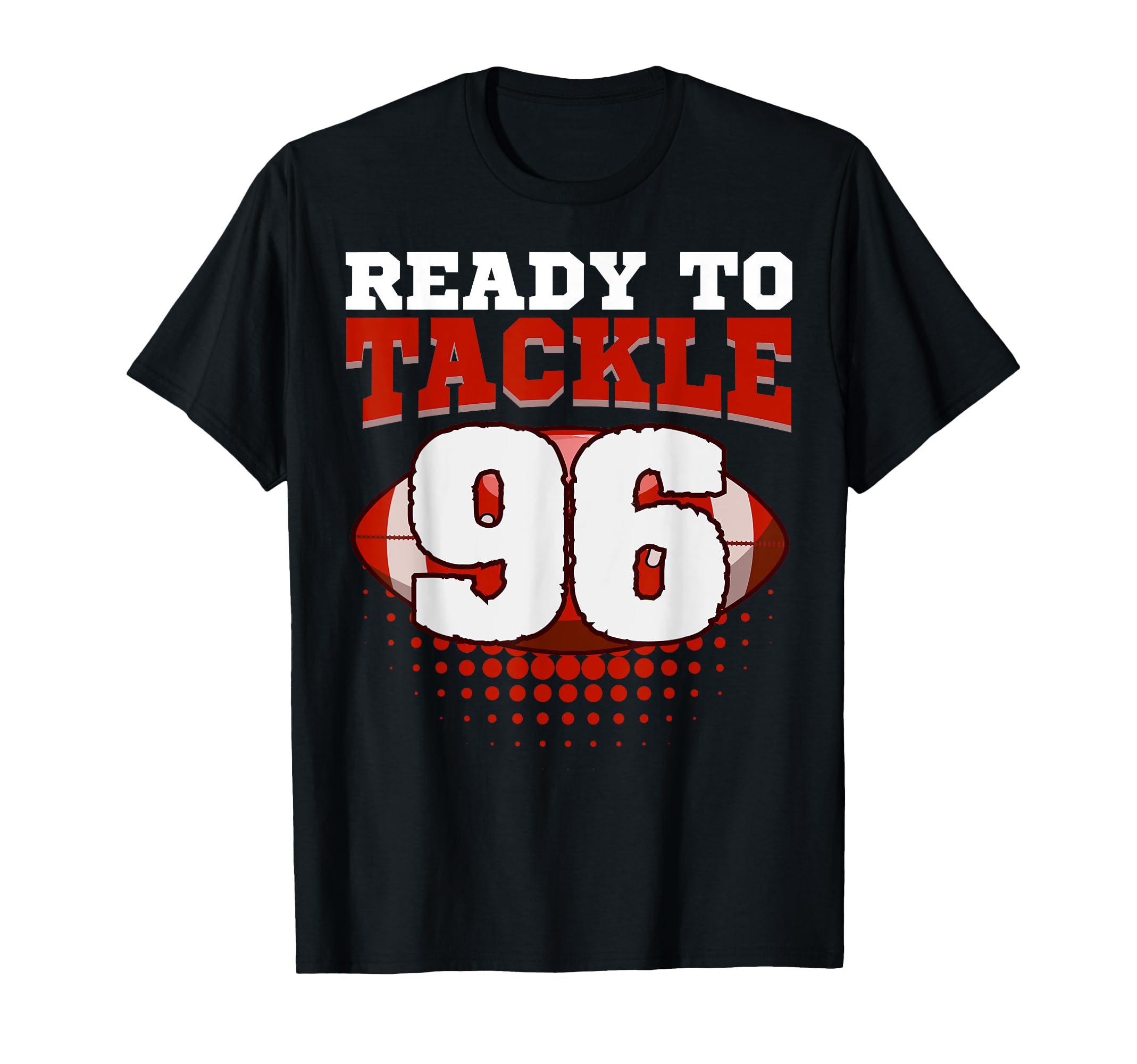 Football 96Th Birthday Player Tackle T-Shirt - Custom Art Print Unisex - T-Shirt, Sweatshirt, Hoodie
