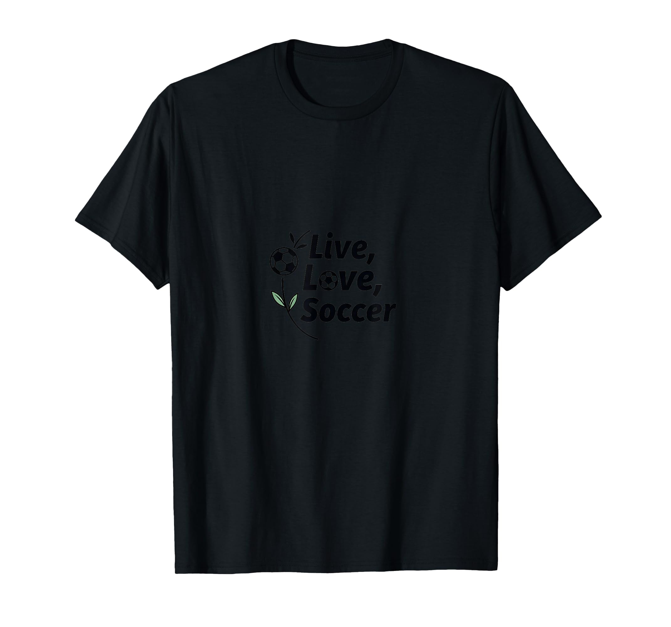 Live Love Soccer Womens Sports T-Shirt - Custom Art Print Men Women - T-Shirt, Sweatshirt, Hoodie