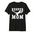 Soccer Keeper Mom Soccer Goalie T-Shirt - Novelty Apparel for Adults - T-Shirt, Sweatshirt, Hoodie