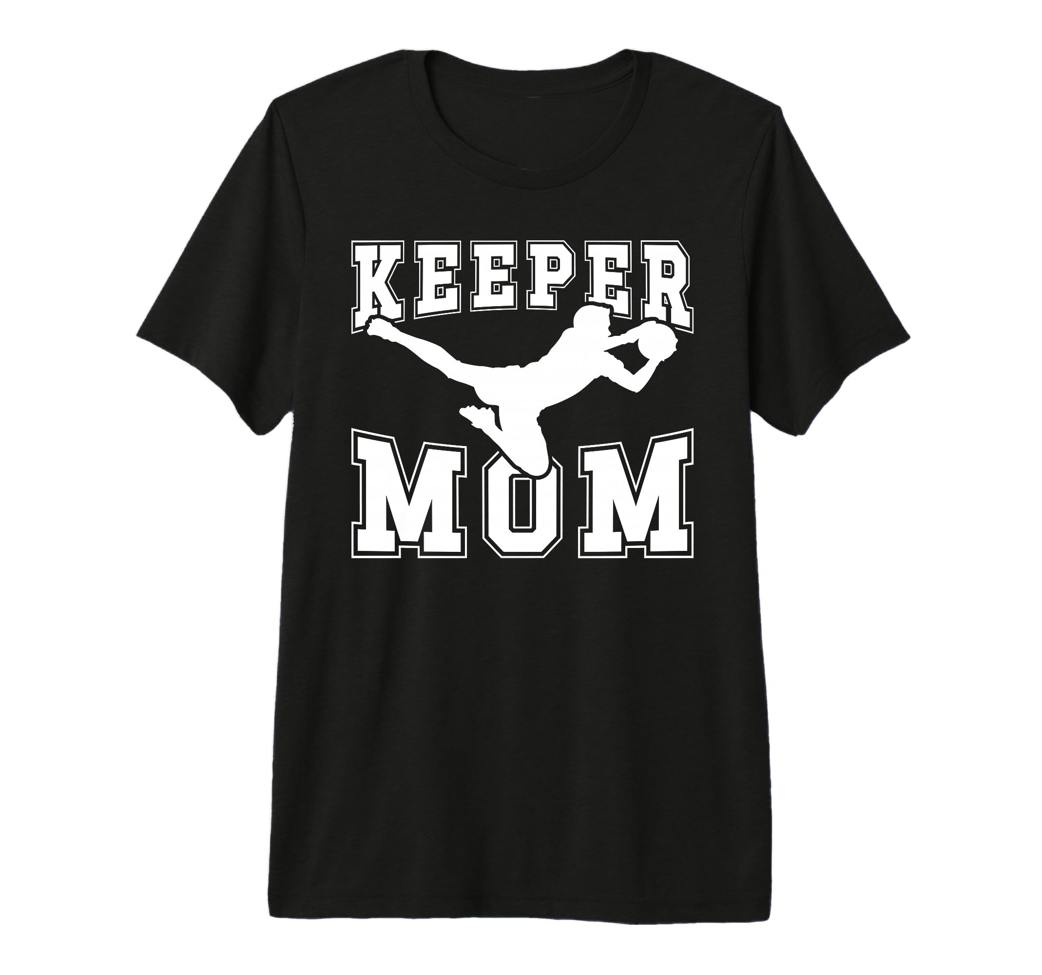 Soccer Keeper Mom Soccer Goalie T-Shirt - Novelty Apparel for Adults - T-Shirt, Sweatshirt, Hoodie