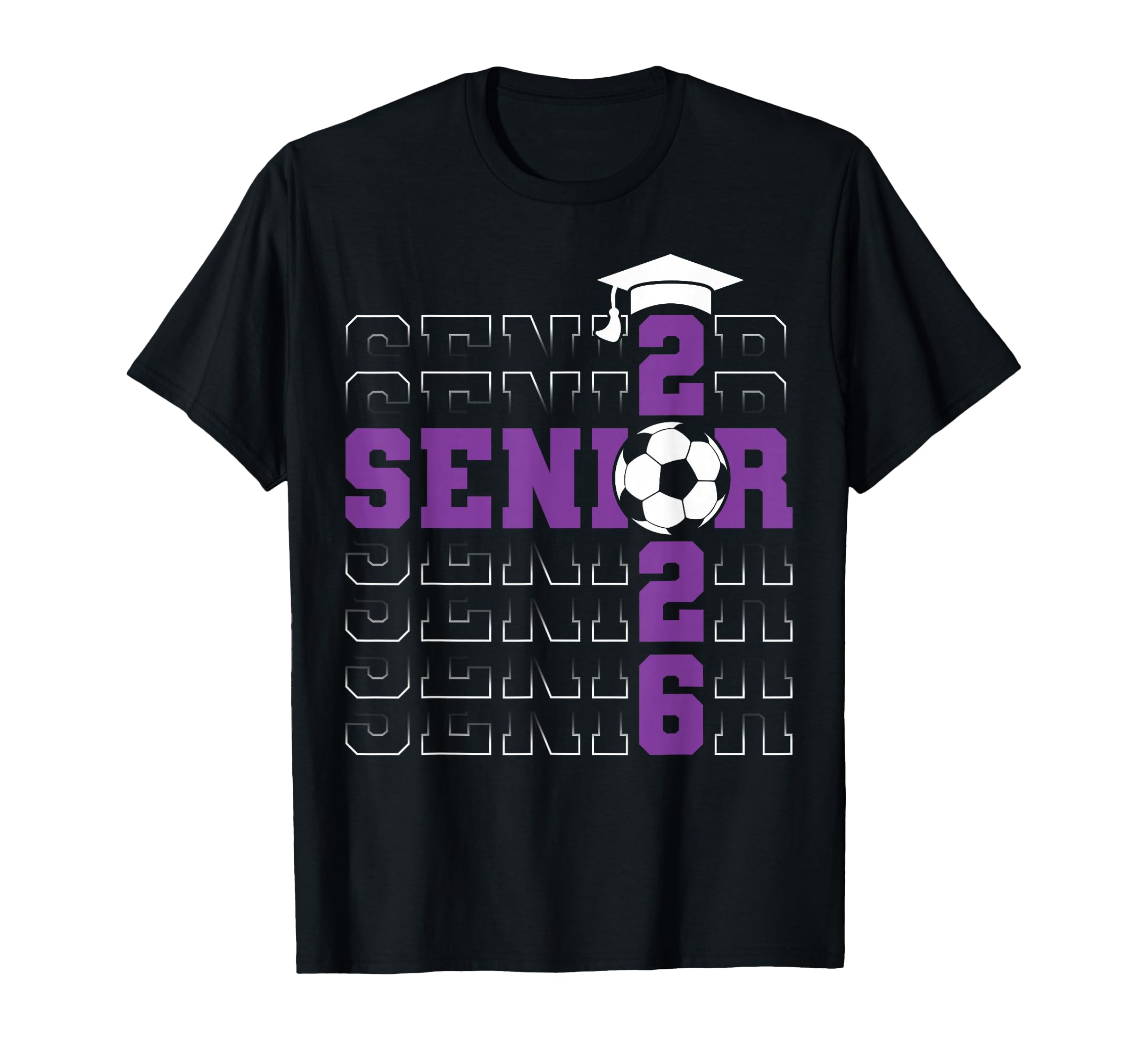 Senior 2026 Graduate Class 2026 Soccer T-Shirt - Graphic Print Unisex - T-Shirt, Sweatshirt, Hoodie
