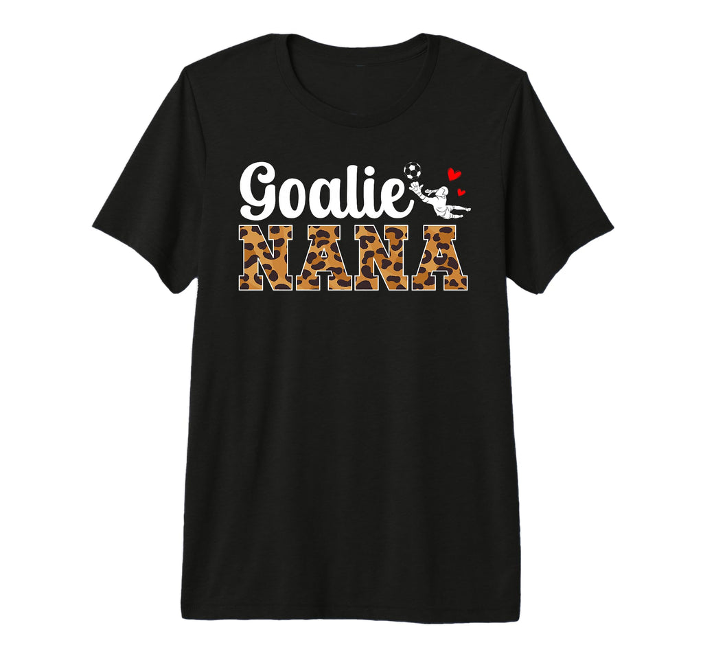 Soccer Goalie Nana Soccer Keeper Nana T-Shirt - Fun Novelty Design Unisex - T-Shirt, Sweatshirt, Hoodie
