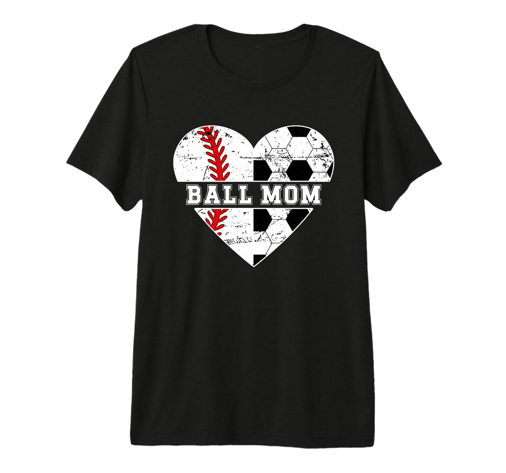 Ball Mom Heart Soccer Baseball Mom T-Shirt - Casual Everyday Wear Unisex - T-Shirt, Sweatshirt, Hoodie