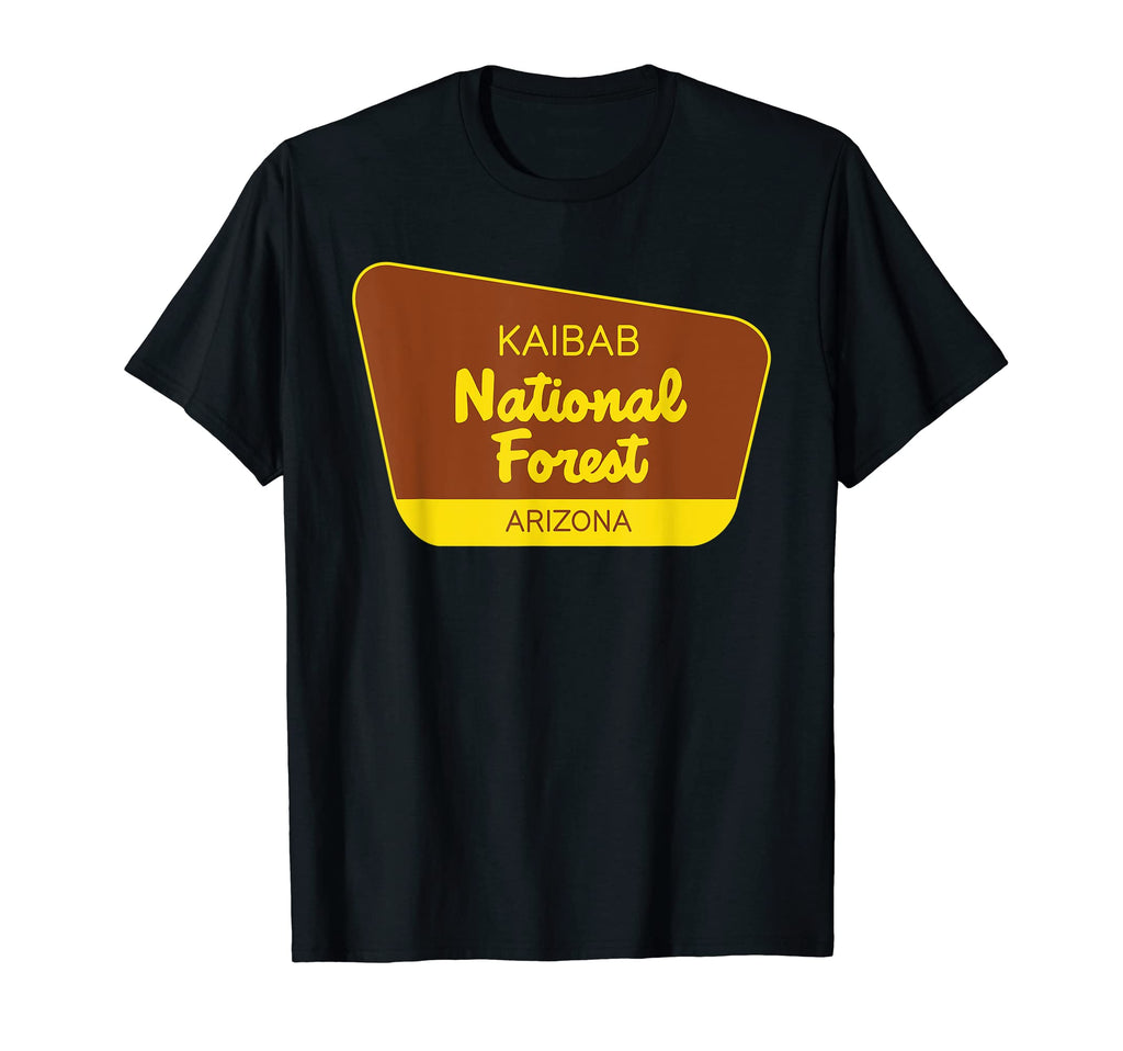 Kaibab National Forest Arizona Sign T-Shirt - Fun Novelty Design for Adults - T-Shirt, Sweatshirt, Hoodie