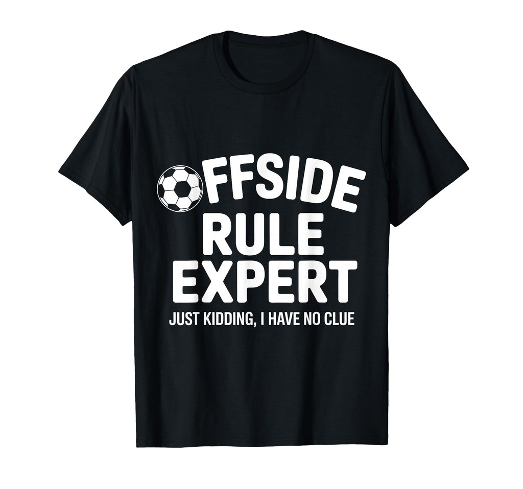 Offside Rule Expert Kidding No Clue T-Shirt - Trendy Graphic Men Women - T-Shirt, Sweatshirt, Hoodie
