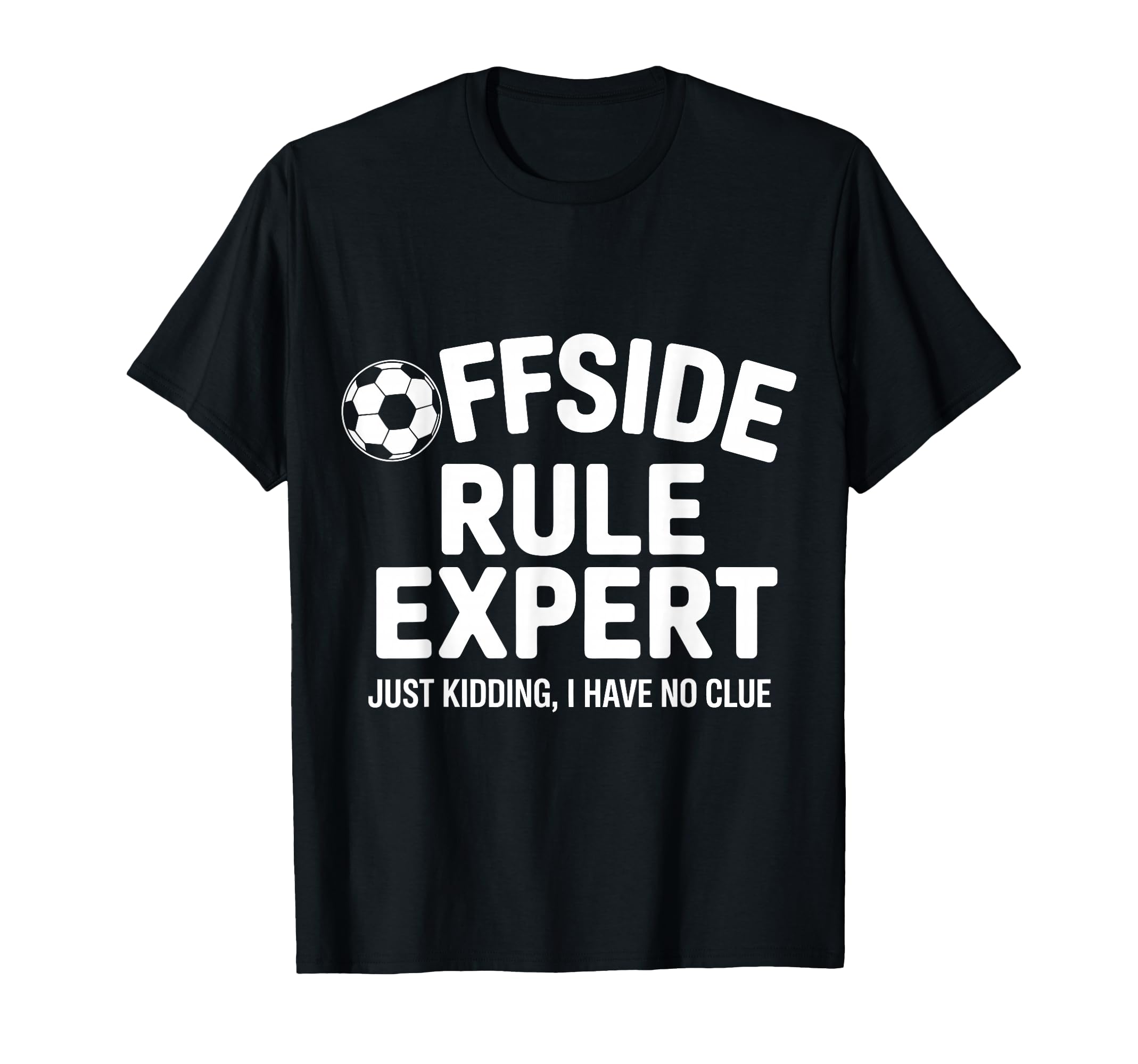 Offside Rule Expert Kidding No Clue T-Shirt - Trendy Graphic Men Women - T-Shirt, Sweatshirt, Hoodie