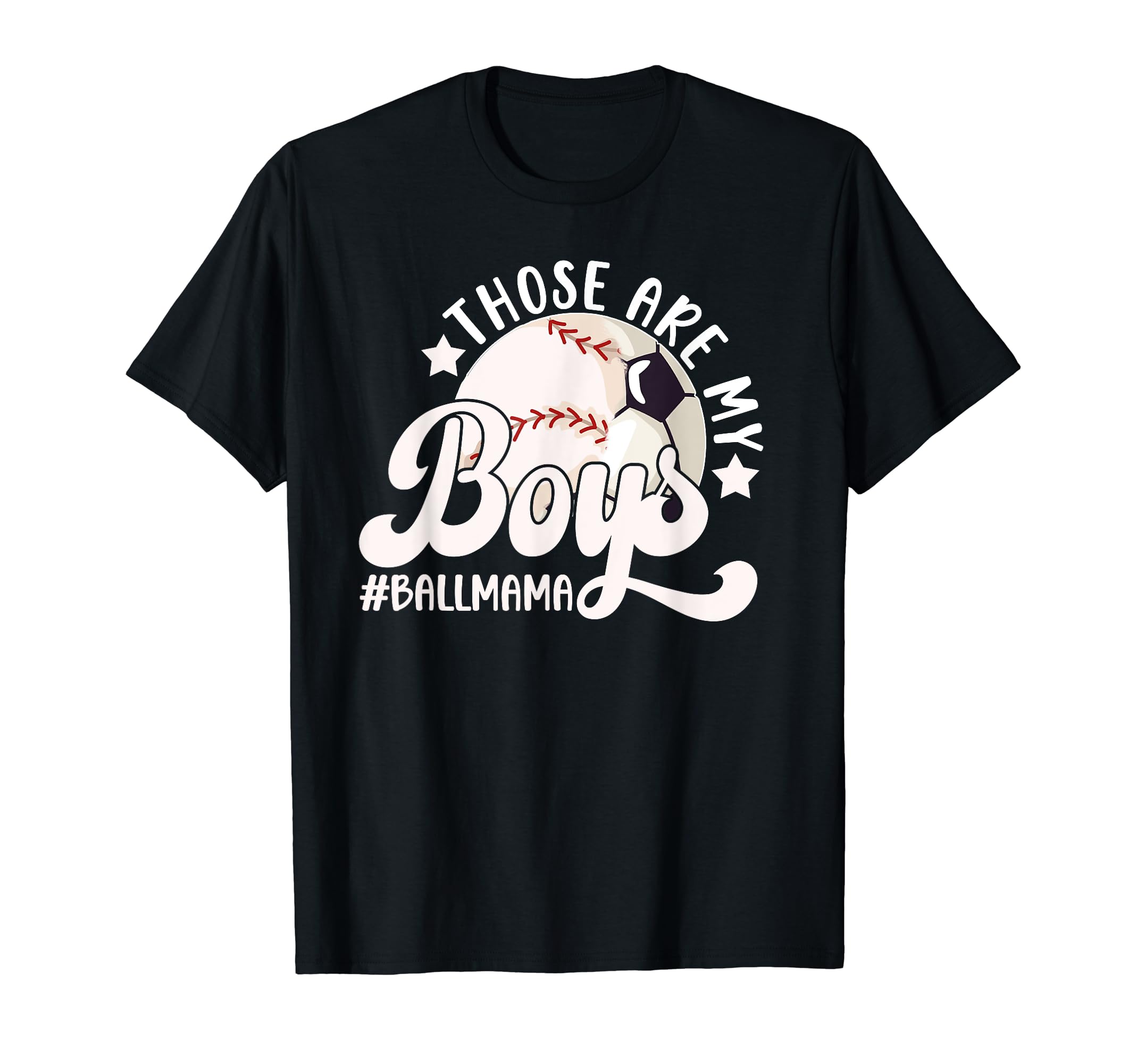 Those Are My Ball Mama Soccer T-Shirt - Minimalist Print for Adults - T-Shirt, Sweatshirt, Hoodie