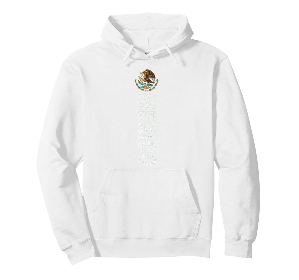 Mexico Flag Mexican Hispanic Pride Hoodie - Streetwear Style Men Women - T-Shirt, Sweatshirt, Hoodie