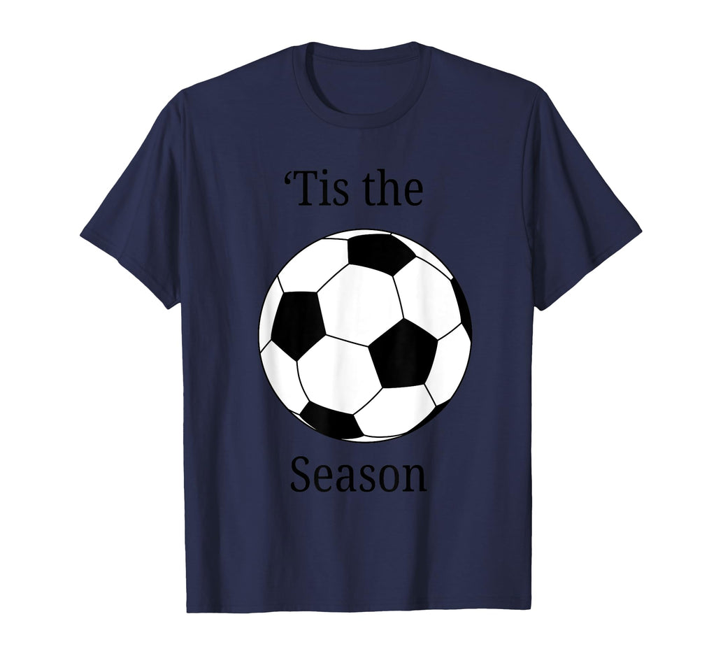 Soccer Season T-Shirt - Novelty Apparel Unisex - T-Shirt, Sweatshirt, Hoodie