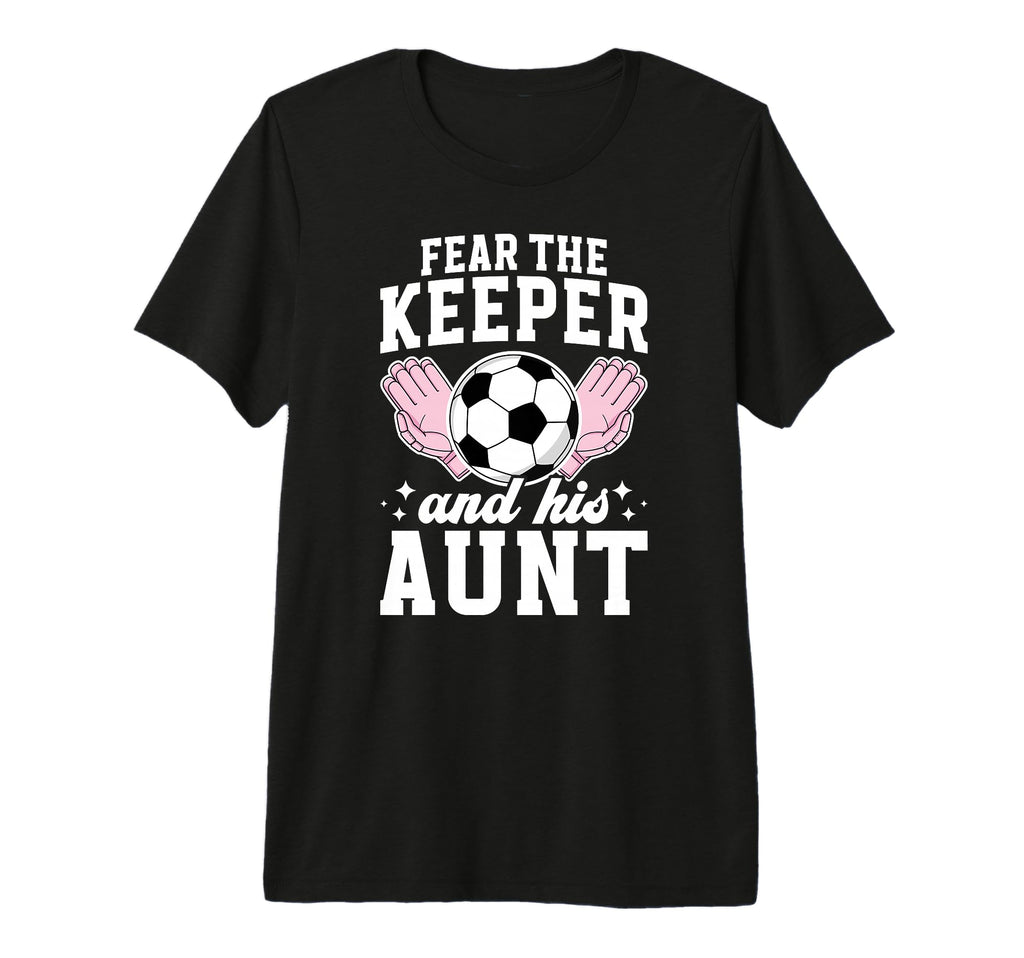 Funny Soccer Keeper Aunt Soccer T-Shirt - Minimalist Print for Adults - T-Shirt, Sweatshirt, Hoodie