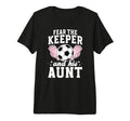 Funny Soccer Keeper Aunt Soccer T-Shirt - Minimalist Print for Adults - T-Shirt, Sweatshirt, Hoodie