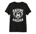 Raising Keeper Goalie Soccer T-Shirt - Custom Art Print for Adults - T-Shirt, Sweatshirt, Hoodie
