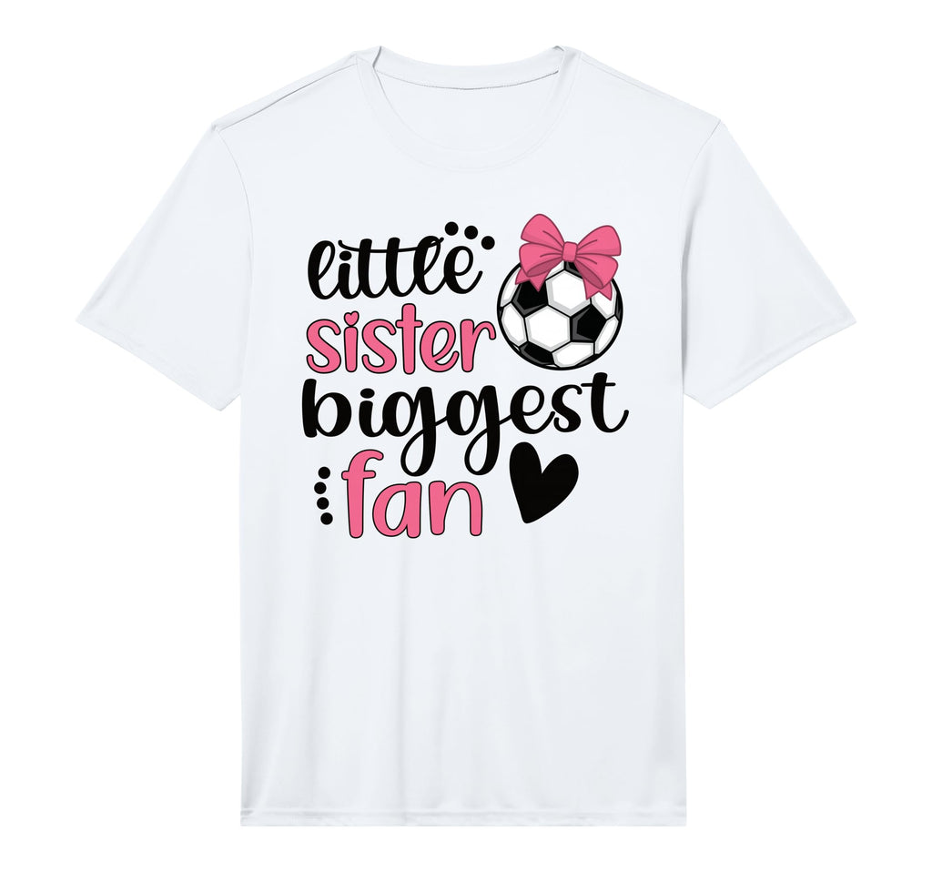 Little Sister Biggest Fan Soccer T-Shirt - Novelty Apparel for Adults - T-Shirt, Sweatshirt, Hoodie