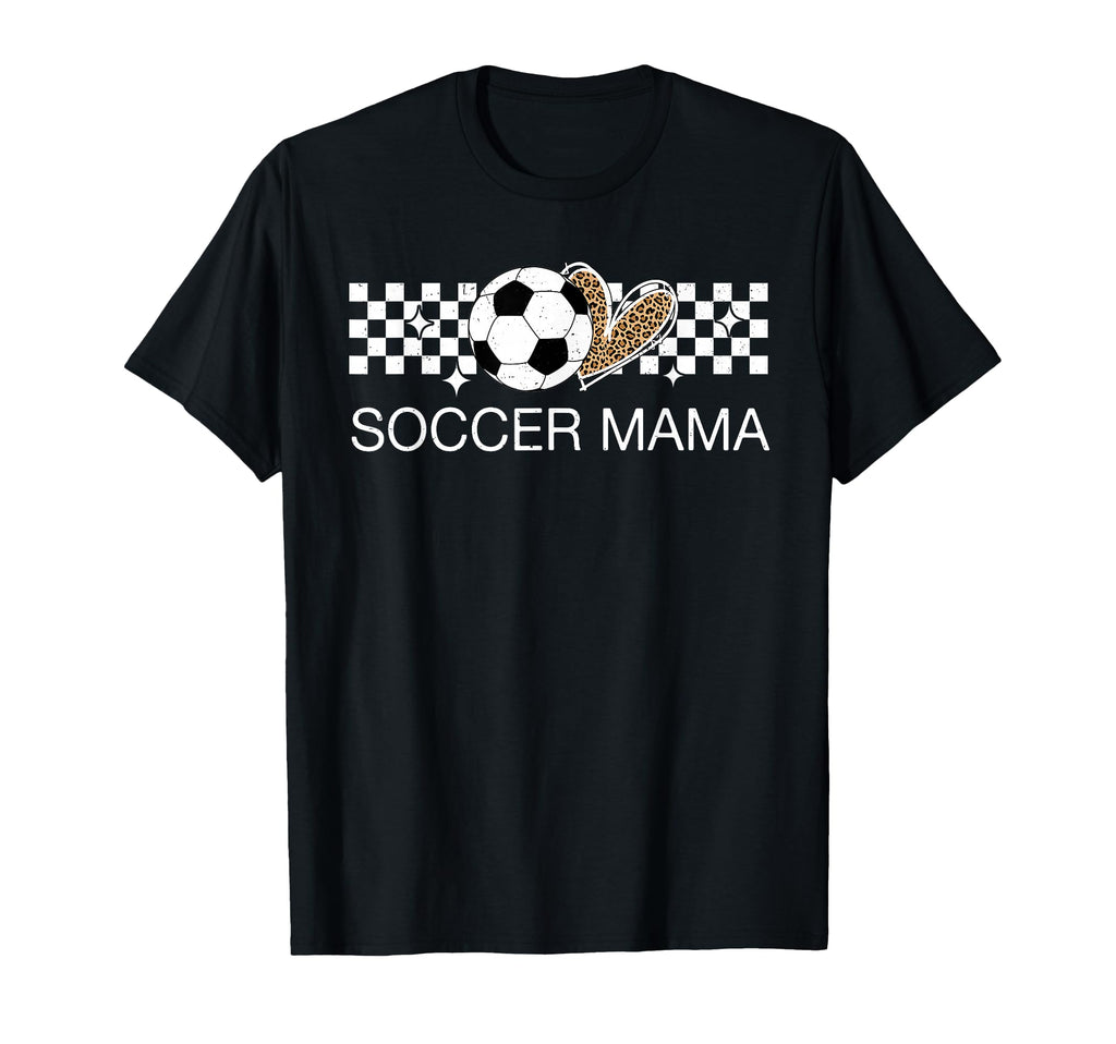 Soccer Mama Sport Soccer Lover T-Shirt - Novelty Apparel Unisex - T-Shirt, Sweatshirt, Hoodie