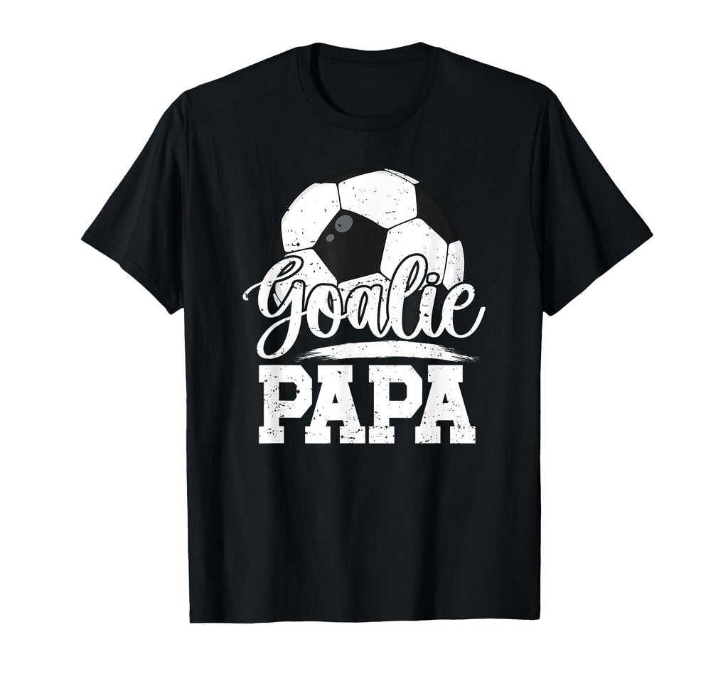 Soccer Goalie Papa Grandpa Papa T-Shirt - Casual Everyday Wear for Adults - T-Shirt, Sweatshirt, Hoodie