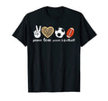Peace Love Soccer Football Ball T-Shirt - Custom Art Print for Adults - T-Shirt, Sweatshirt, Hoodie