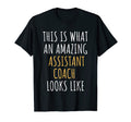 Assistant Coach Appreciation Thank You T-Shirt - Fun Novelty Design Unisex - T-Shirt, Sweatshirt, Hoodie