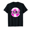 Ailie Name Soccer Play Football Sports Fan T-Shirt - Graphic Print Unisex - T-Shirt, Sweatshirt, Hoodie