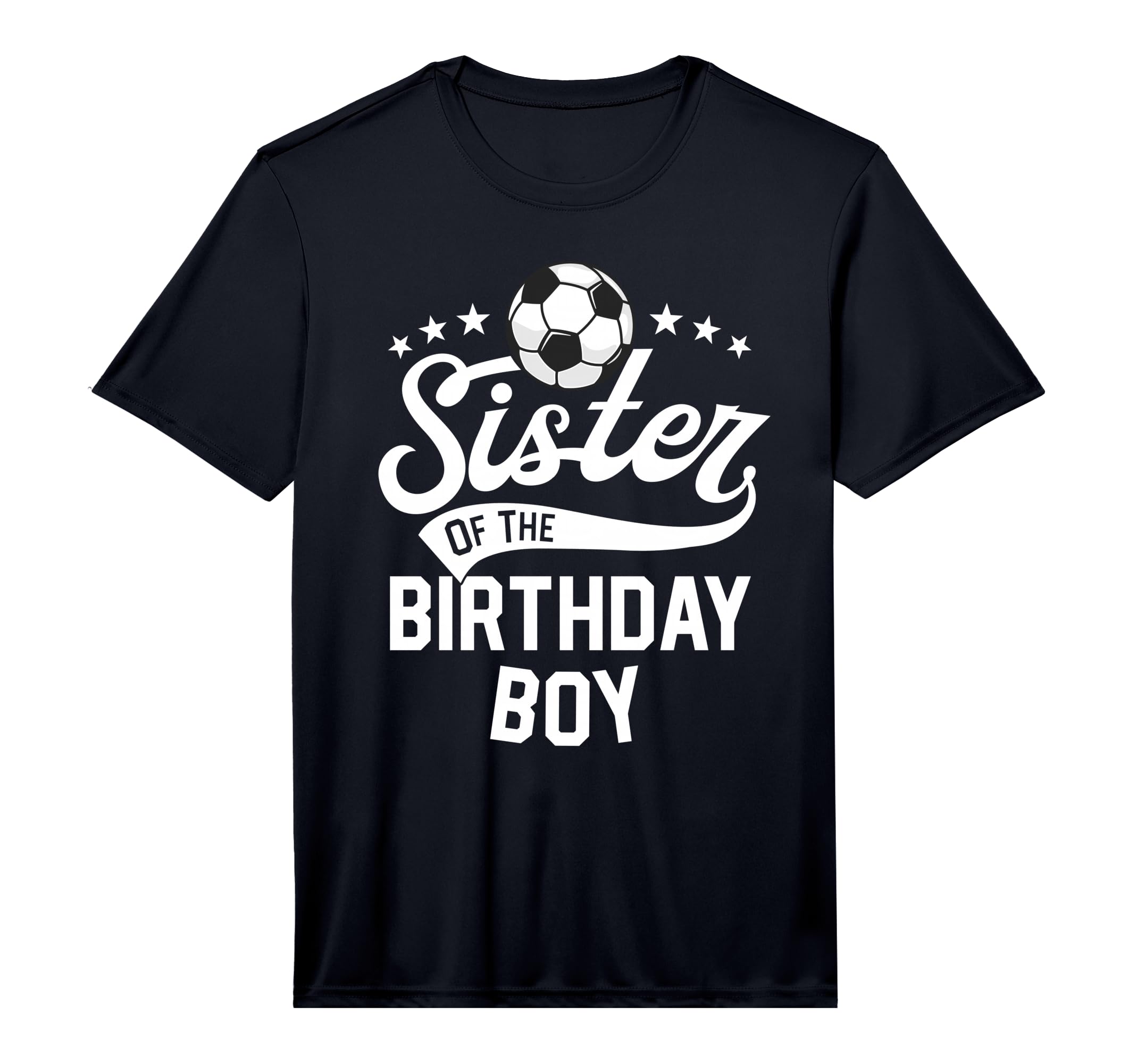 Sister Birthday Matching Family Soccer T-Shirt - Unique Graphic for Adults - T-Shirt, Sweatshirt, Hoodie