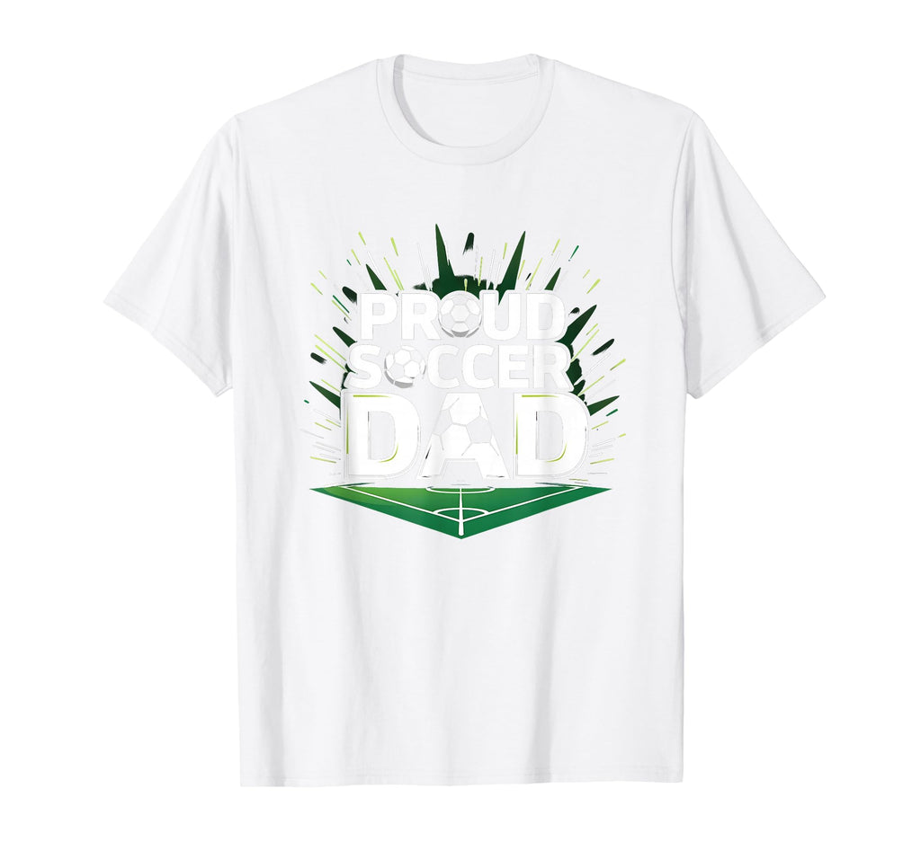 Proud Soccer Dad Cheering Sideline T-Shirt - Streetwear Style Unisex - T-Shirt, Sweatshirt, Hoodie