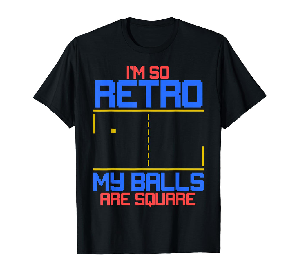 Im So My Balls Are Square Gamer T-Shirt - Novelty Apparel Unisex - T-Shirt, Sweatshirt, Hoodie