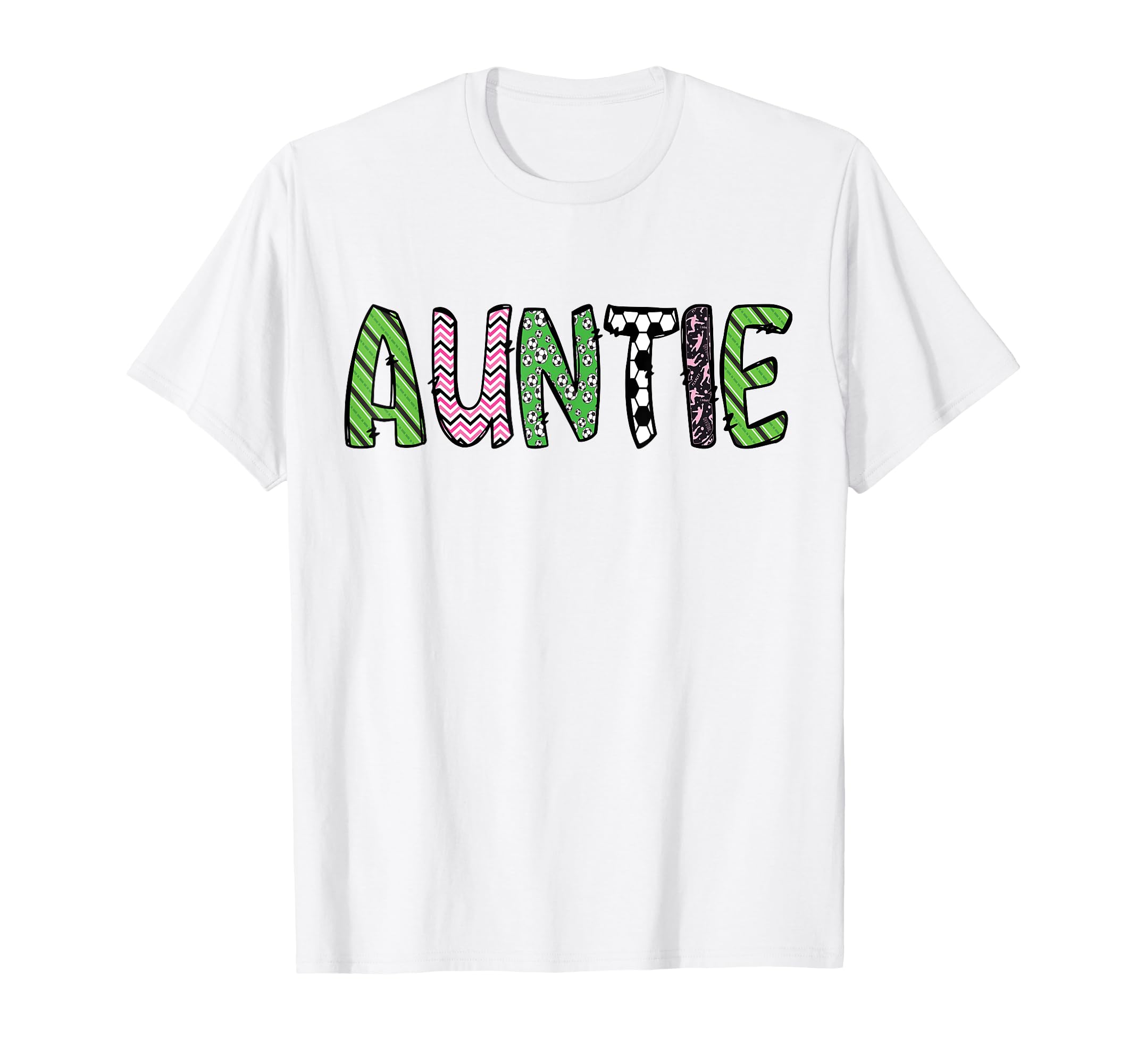 Soccer Auntie Funny Soccer Birthday T-Shirt - Novelty Apparel for Adults - T-Shirt, Sweatshirt, Hoodie