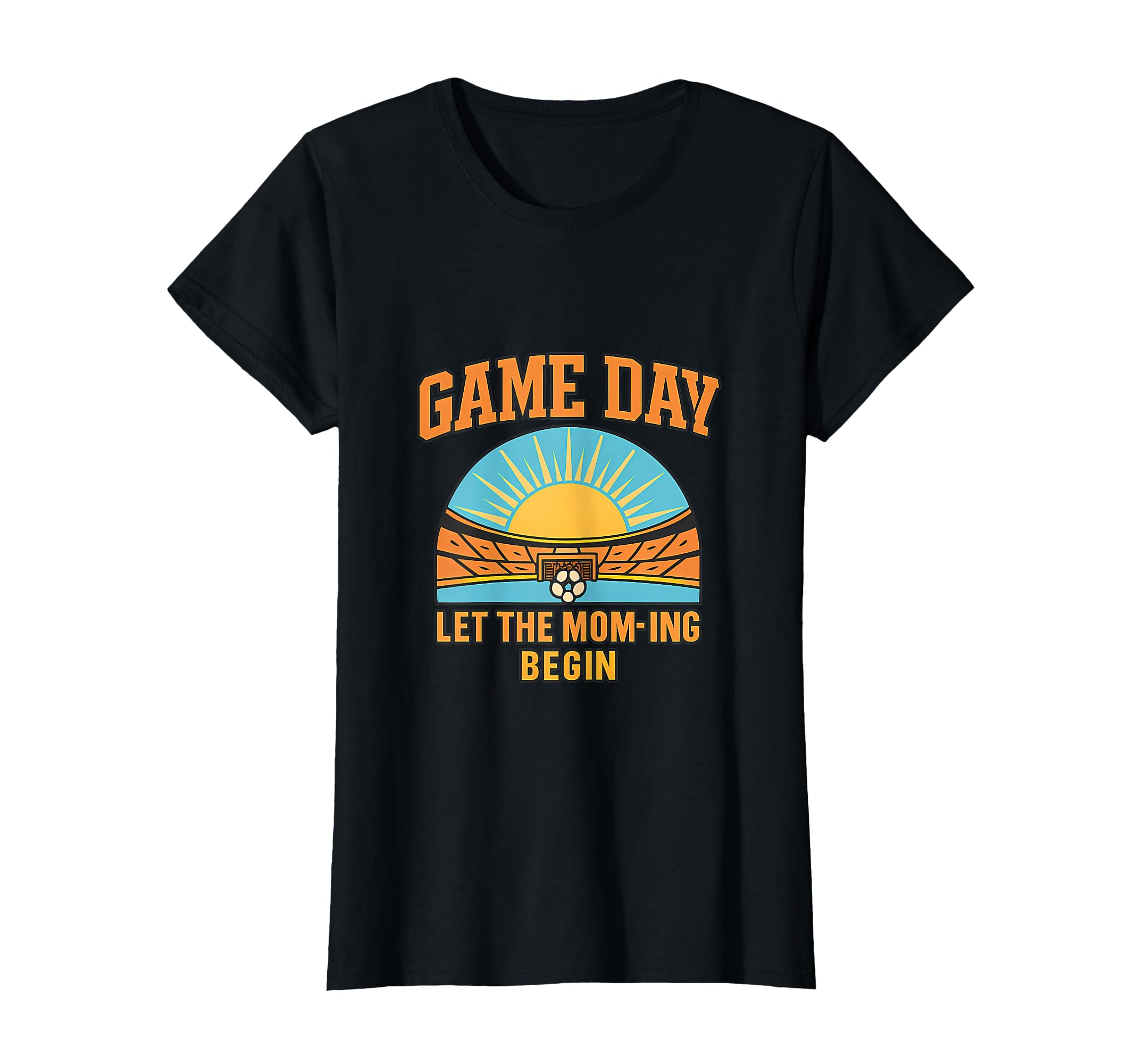 Game Day Let Mom Ing Begin Soccer Parent T-Shirt - Minimalist Print Unisex - T-Shirt, Sweatshirt, Hoodie