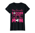 My Favorite Soccer Player Calls Me Mom T-Shirt - Fun Novelty Design Unisex - T-Shirt, Sweatshirt, Hoodie